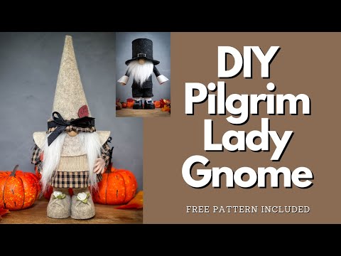 DIY Pilgrim Lady Gnome/Fall Gnome/Thanksgiving Gnome