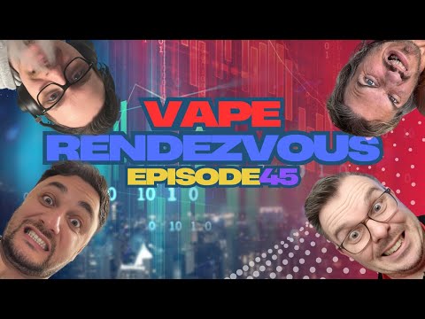 Live Show: Vape Rendezvous Episode 45