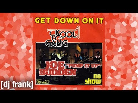 Get Down On It [Kool and the Gang] x Pump It Up [Joe Budden] Mashup! 80s vs 00s Hip Hop Remix