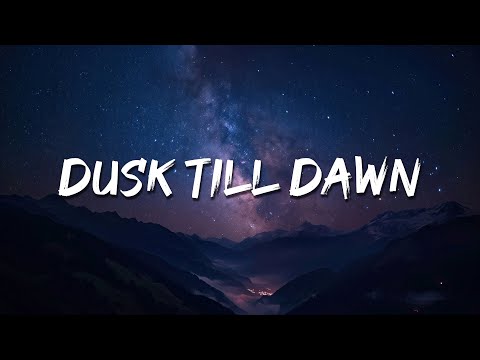 ZAYN & Sia - Dusk Till Dawn (Lyrics) || Dua Lipa, Adele,...