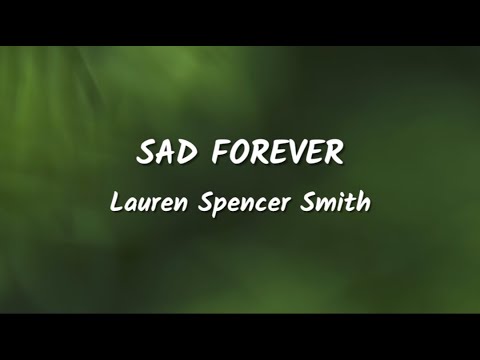 Lauren Spencer Smith - Sad Forever (Lyrics Video)