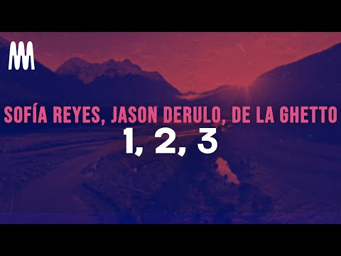 Sofía Reyes, Jason Derulo, De La Ghetto - 1, 2, 3 (Letra/Lyrics)