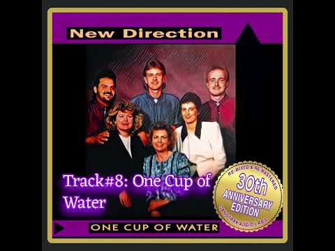 New Direction (Pilot Mountain, NC): One Cup of Water (Album Version)