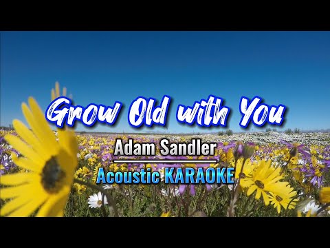 Grow Old with You (Acoustic KARAOKE) - Adam Sandler