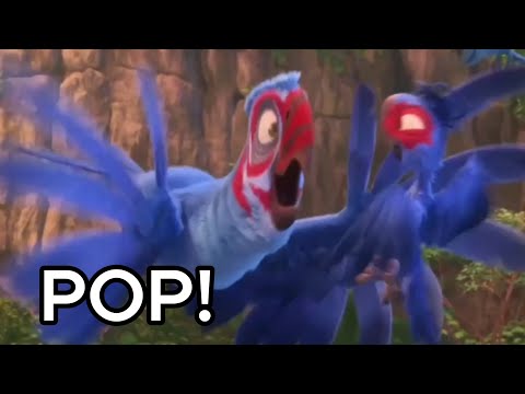 Rio 2, but only when anyone says 'pop'