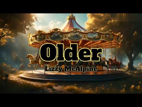 Older-Lizzy McAlpine (Lyrics)