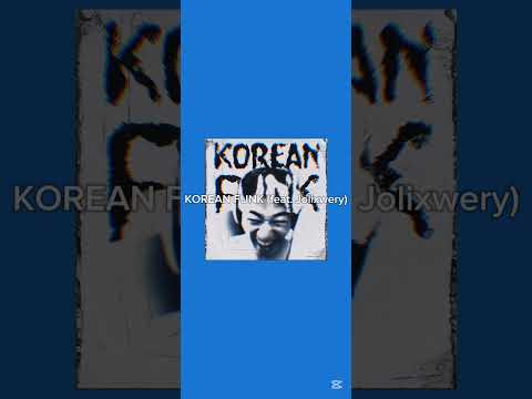 KOREAN FUNK (feat. Jolixwery)