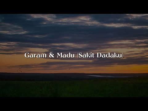 Tenxi ft.Naykilla & Jemsii - Garam & Madu (Sakit Dadaku) (Lirik) | Mix…