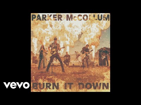 Parker McCollum - Burn It Down (Radio Edit) (Official Audio)