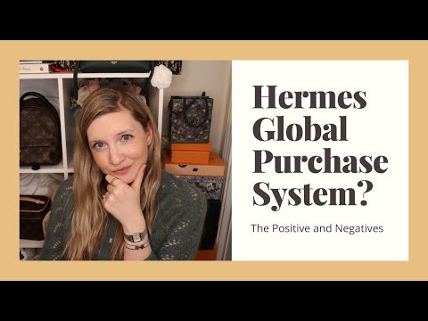 Hermes Global Purchase System?!? The Positives and Negatives