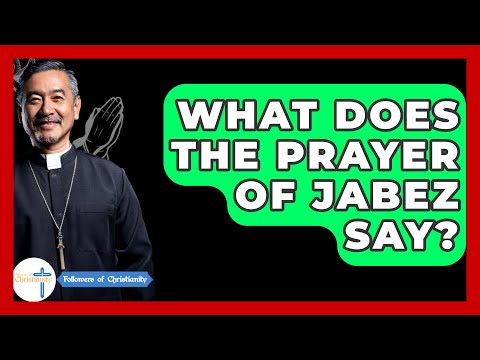 What Does The Prayer Of Jabez Say? - Followers Of Christianity