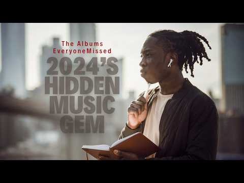 2024’s Hidden Music Gems: The Albums Everyone Missed