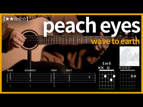 739.wave to earth - peach eyes 기타커버【★★☆☆☆】 | Guitar tutorial |ギター 弾いてみた 【TAB譜】