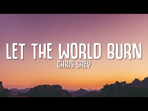 Chris Grey - LET THE WORLD BURN (Lyrics)