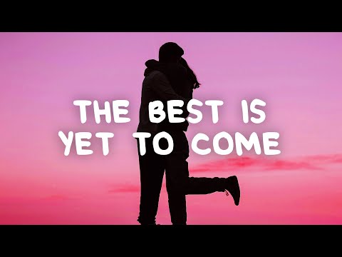 Tom Walker - The Best Is Yet to Come (Lyrics)