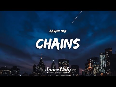 Aaron May - Chains (Lyrics)