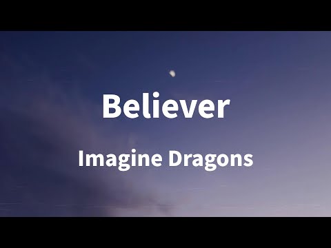 Imagine Dragons - Believer (Lyrics)