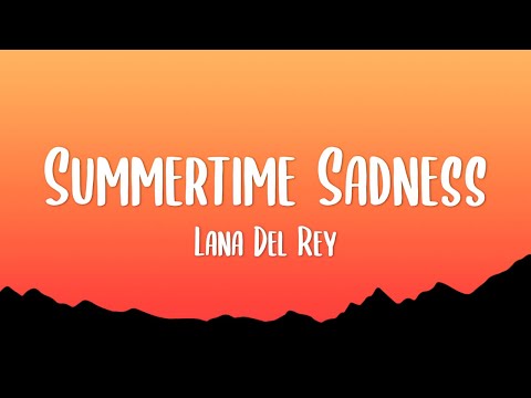 Lana Del Rey - Summertime Sadness