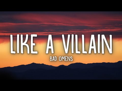 Bad Omens - Like A Villain (Lyrics)