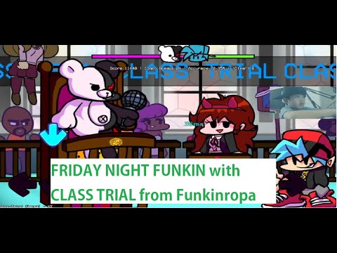 FRIDAY NIGHT FUNKIN with CLASS TRIAL from Funkinropa. The Trial begin. Lets go