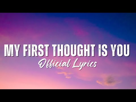 My First Thought Is You" is a soulful and emotional love song that captures the feeling | official