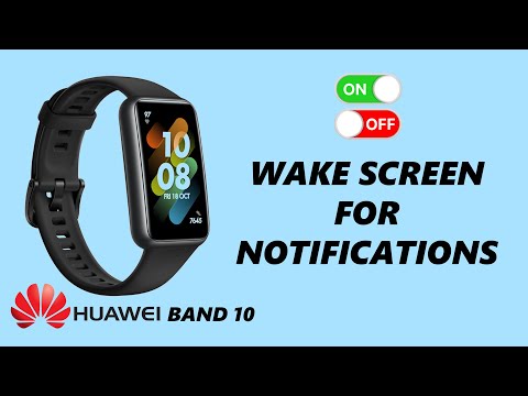 How To Enable / Disable Wake Screen For Notifications On Huawei Band 10