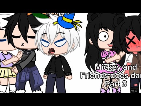 Mickey and Friends does dares part 3 (Gacha)