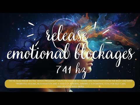 Release Emotional Blockages - 741 Hz Detox Meditation