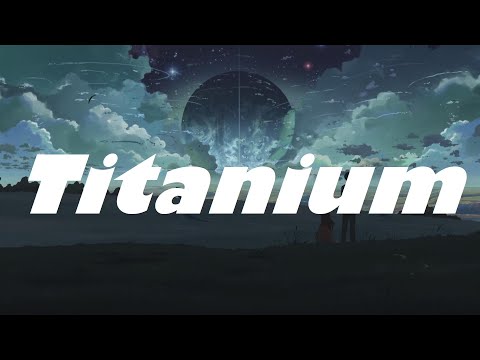 Sia, David Guetta - Titanium (Lyrics) 🎵