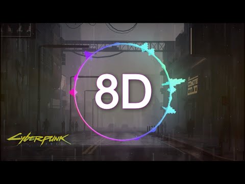 Cyberpunk 2077 OST - Cloudy Day (8D MUSIC)