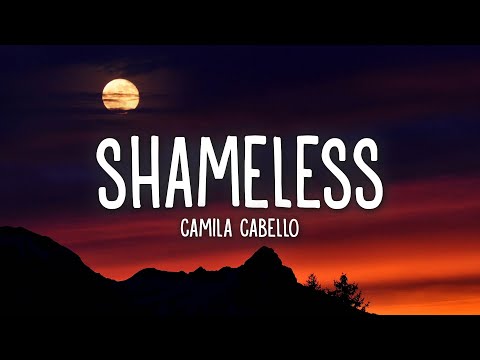 Camila Cabello - Shameless (Lyrics)