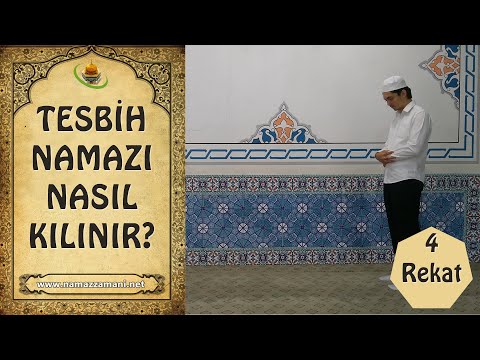 Tesbih namazı nasıl kılınır? Tesbih namazı kaç rekattır?