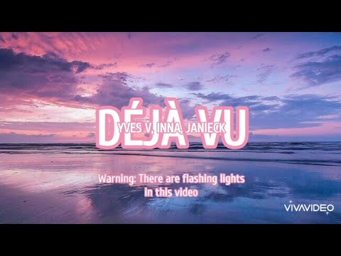 Déjà Vu - Yves V, INNA, Janieck (lyrics)