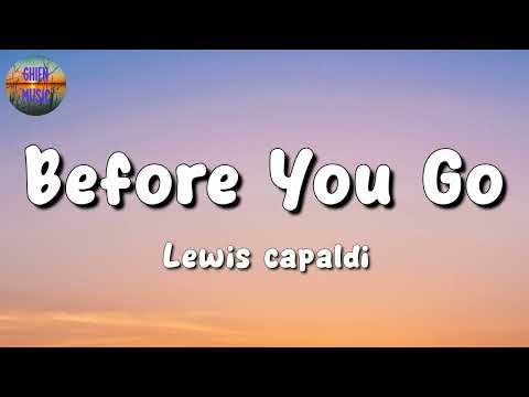 🎵 Lewis capaldi - Before You Go || Miley Cyrus, Rema, The Weeknd (Mix Lyrics)