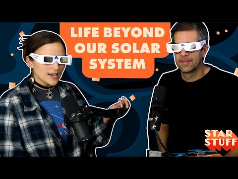 Life Beyond Our Solar System | Star Stuff Podcast