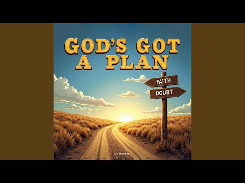 Gods Got A Plan