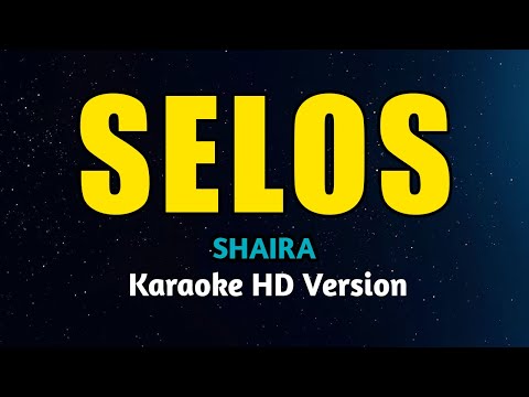 Shaira - Selos (Karaoke Version)