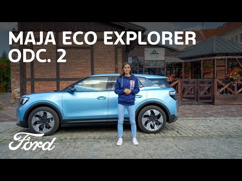 Maja Eco Explorer | Woda | Ford Polska