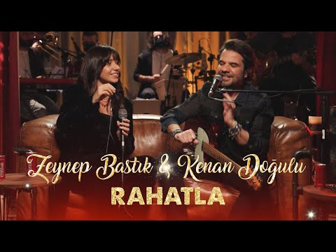 Rahatla (Akustik) - Zeynep Bastık, @kenandogulu