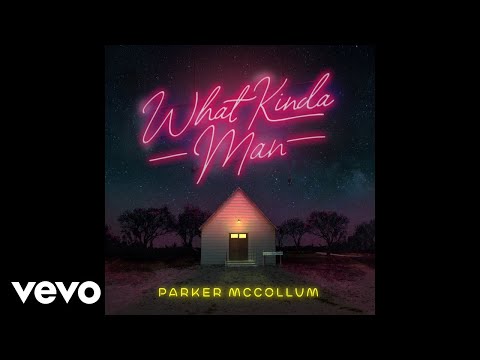 Parker McCollum - What Kinda Man (Official Audio)