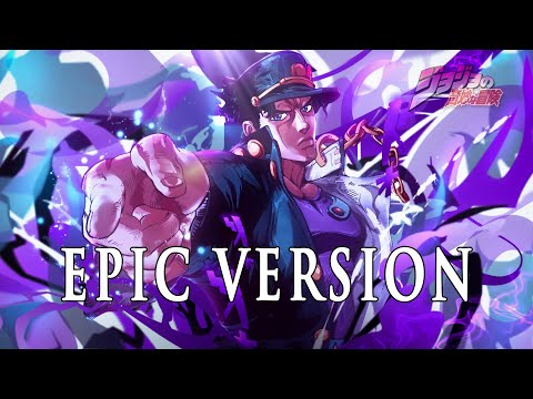 JoJo's Bizarre Adventure: Stardust Crusaders (Jotaro's Theme) | EPIC VERSION