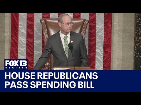 House Republicans pass spending bill | FOX 13 Seattle