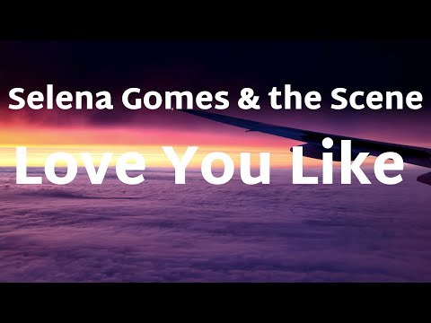 Selena Gomes & the Scene - Love You Like a Love Song (Lyrics)