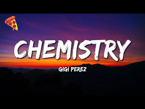 Gigi Perez - Chemistry