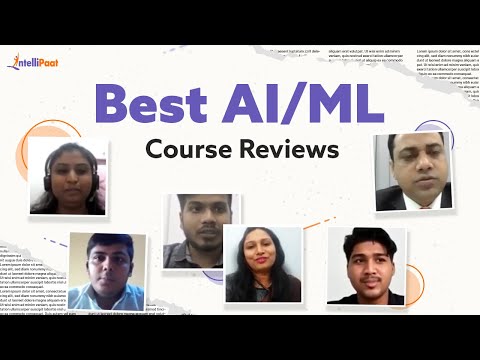 Best Artificial Intelligence Course | Learn AI Course Online - Intellipaat Reviews