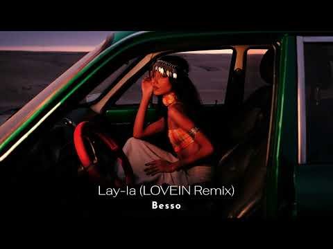 Besso - Lay-la (LOVEIN Remix)