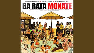 LeeMcKrazy, Naqua SA & Caltonic SA - Ba Rata Monate feat. Shebeshxt, Scotts Maphuma, Tyler ICU & Teb