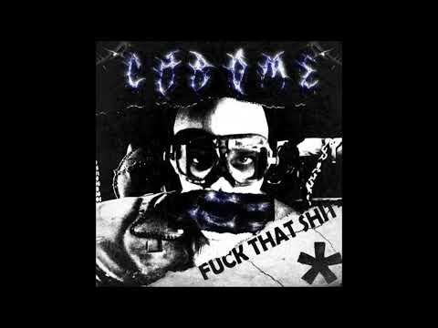 Chrome - FUCK THAT SHIT