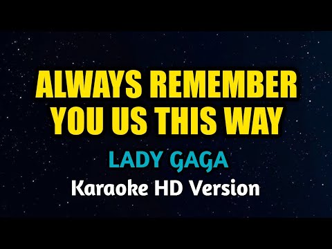 Lady Gaga - Always Remember Us This Way (Karaoke Version)