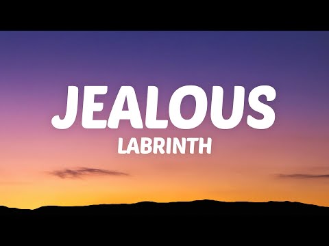 Labrinth - Jealous (Lyrics)